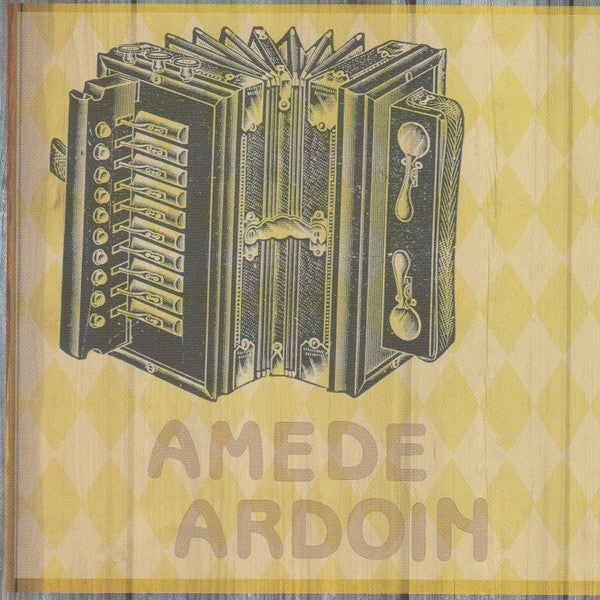 Amede Ardoin* - Mama, I'll Be Long Gone: The Complete Recordings Of Amede Ardoin 1929-1934