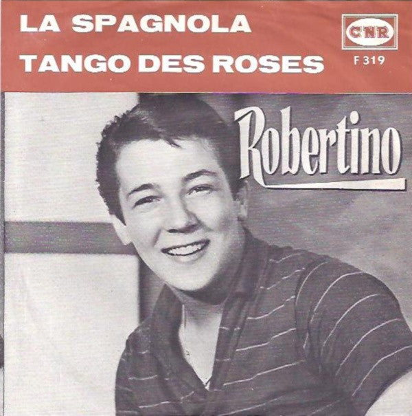 Robertino* - La Spagnola / Tango Des Roses