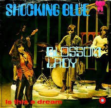 Shocking Blue -Blossom Lady