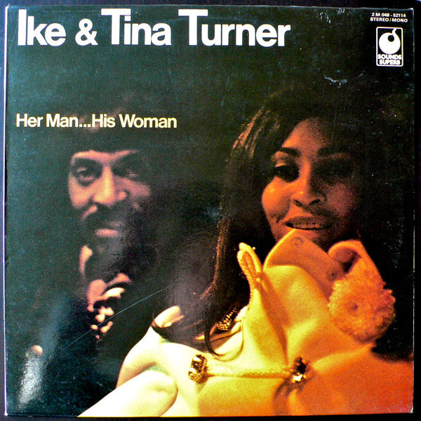 Ike &amp; Tina Turner - Her Man... His Woman