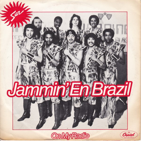 Sun (7) - Jammin' En Brazil / On My Radio