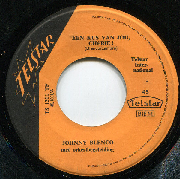 Johnny Blenco -Een Kus Van Jou, Chérie!