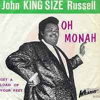 John King Size Russell* -Oh Monah / Get A Load Of Your Feet