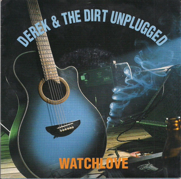 Derek & The Dirt -Watchlove