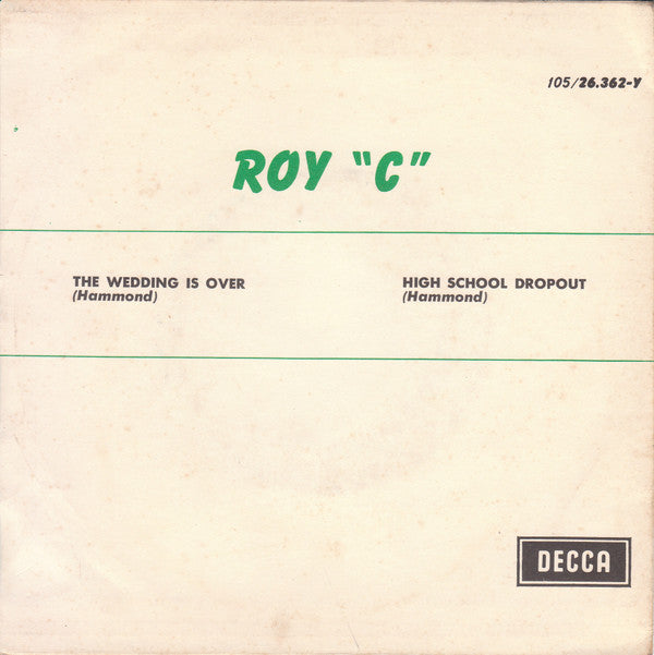 Roy "C"* -The Wedding Is Over