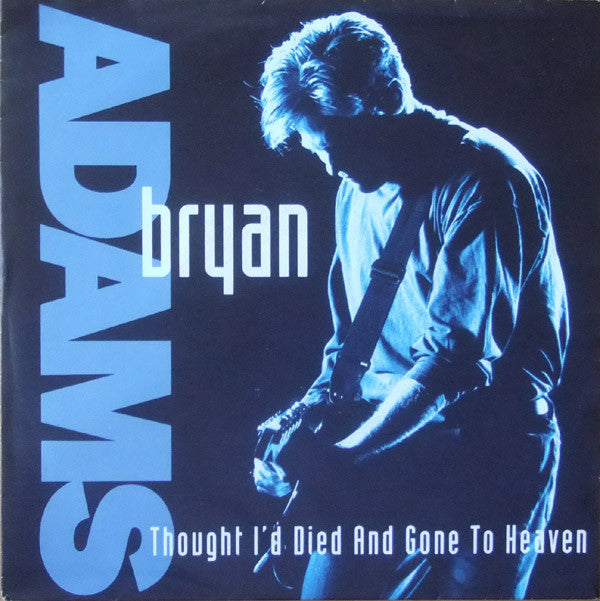 Bryan Adams -Thought I'd Died And Gone To Heaven