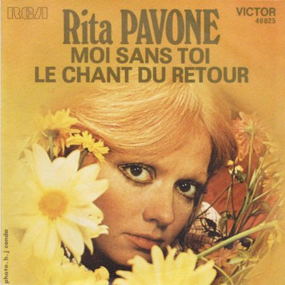Rita Pavone -Moi Sans Toi / Le Chant Du Retour