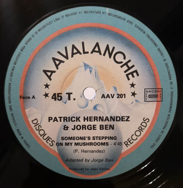 Patrick Hernandez / Jorge Ben -Someone's Stepping On My Mushrooms