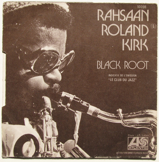 Rahsaan Roland Kirk* - Black Root / Ain't No Sunshine