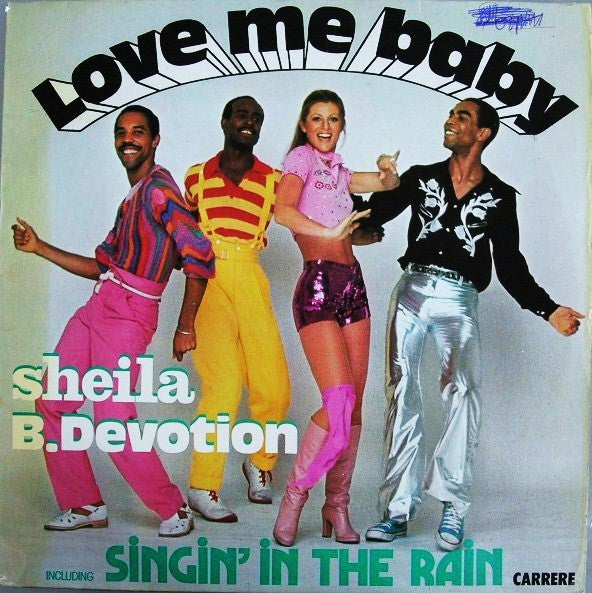 Sheila B. Devotion* -Love Me Baby (Including Singin' In The Rain)