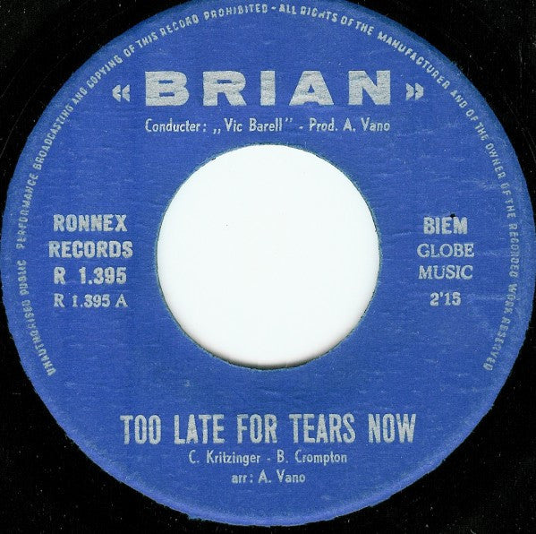 Brian (19) -Too Late For Tears