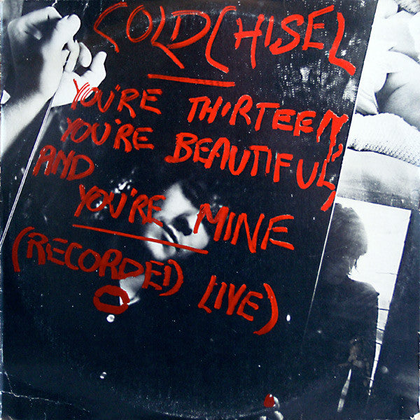 Cold Chisel -You're Thirteen, You're Beautiful And You're Mine
