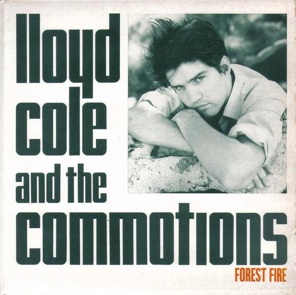 Lloyd Cole And The Commotions* -Forest Fire