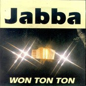 Won Ton Ton -Jabba