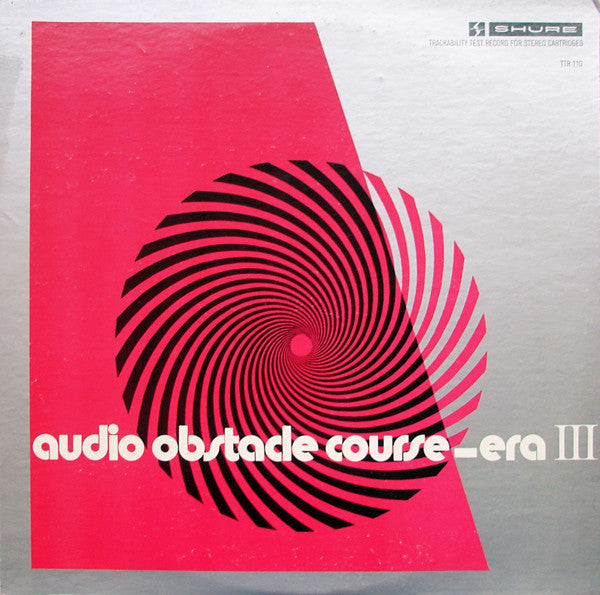Various -Audio Obstacle Course - Era III (The Shure Trackability Test Record)