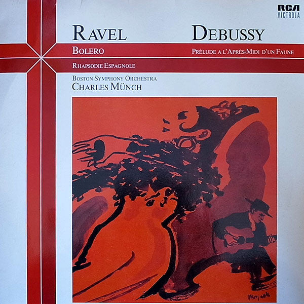 Ravel* / Debussy* – Boston Symphony Orchestra, Charles Münch* -Bolero - Rhapsodie Espagnole / Prélude A L'Après-Midi D'Un Faune