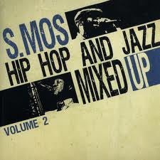 S.Mos* -Hip Hop And Jazz Mixed Up Volume 2