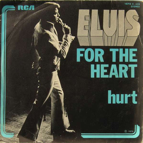 Elvis Presley -For The Heart / Hurt
