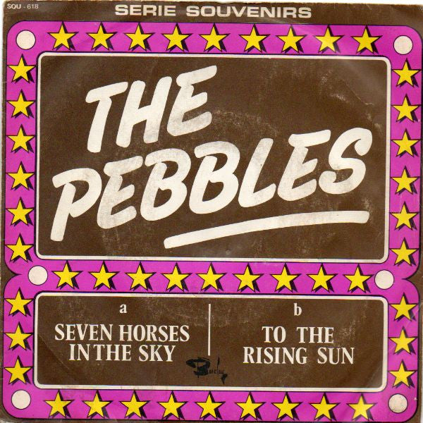 The Pebbles -Seven Horses In The Sky / To The Rising Sun