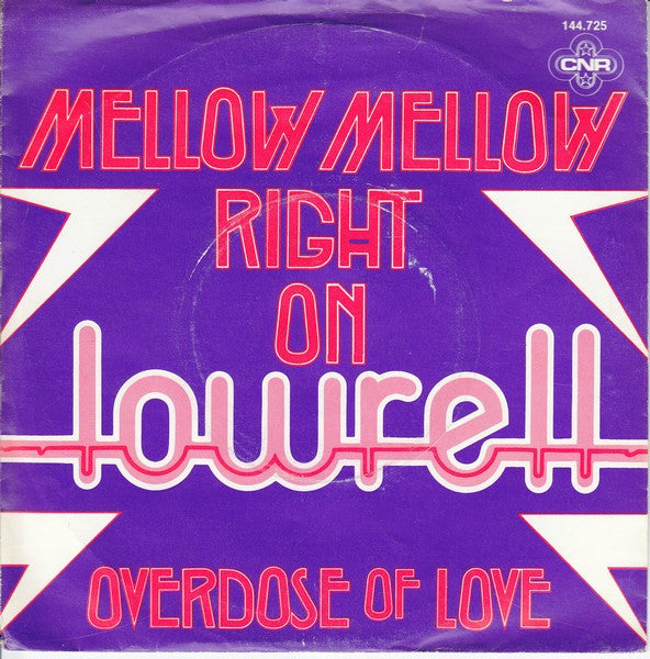 Lowrell* -Mellow Mellow Right On / Overdose Of Love