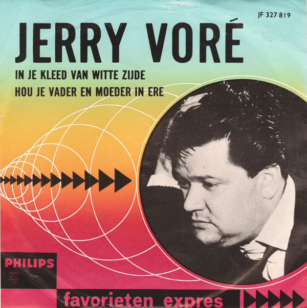 Jerry Voré -In Je Kleed Van Witte Zijde / Hou Je Vader En Moeder In Ere