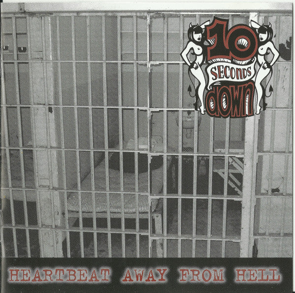Ten Seconds Down* -Hartbeat Away From Hell