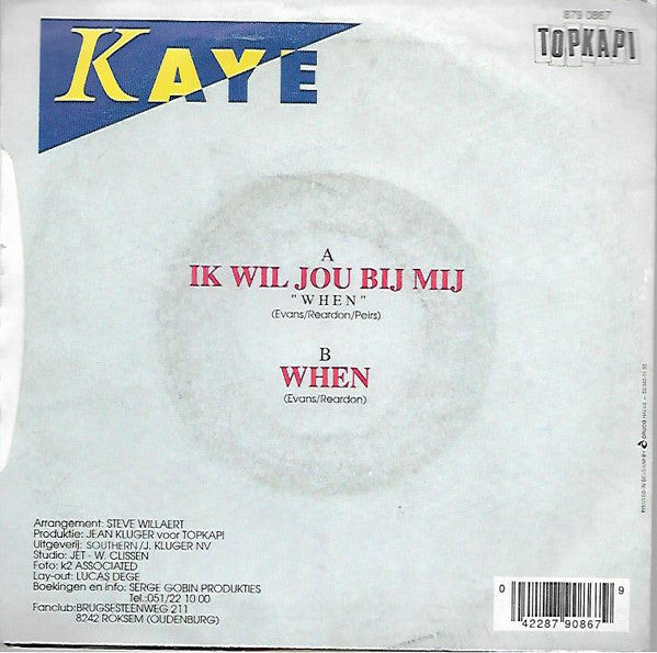 Kaye (3) - Ik Wil Jou Bij Mij