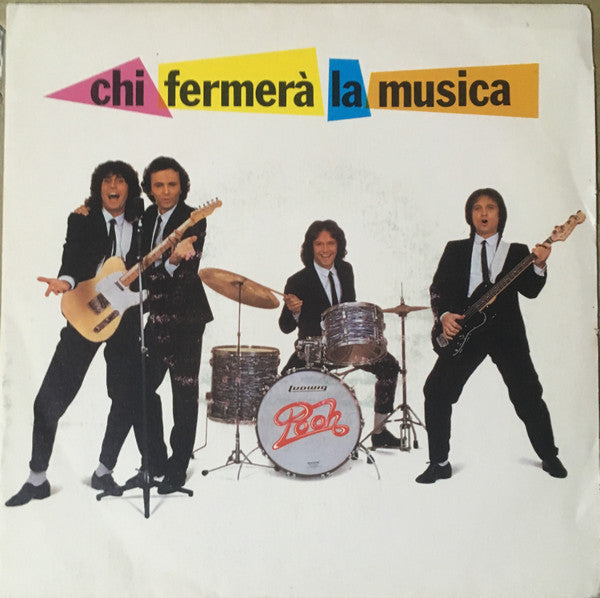 Pooh -Chi Fermerà La Musica