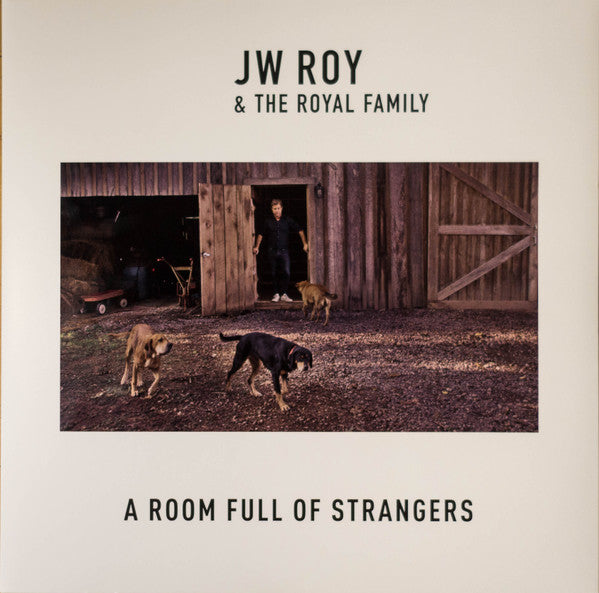 JW Roy & The Royal Family (10) -A Room Full Of Strangers