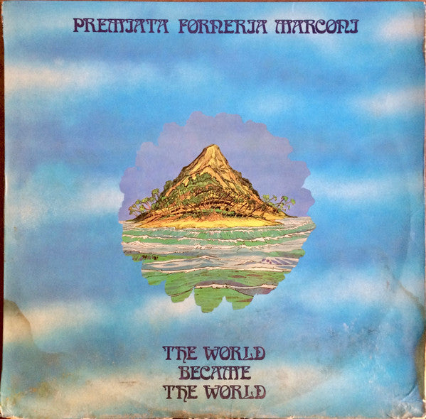 Premiata Forneria Marconi -The World Became The World