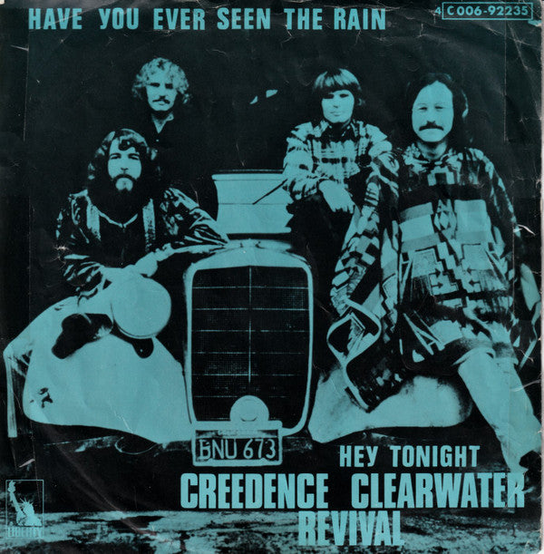 Creedence Clearwater Revival -Have You Ever Seen The Rain / Hey Tonight