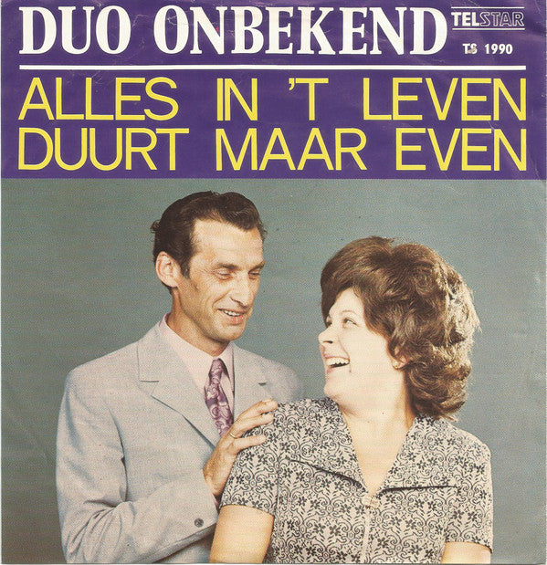 Duo Onbekend -Alles In Het Leven Duurt Maar Even