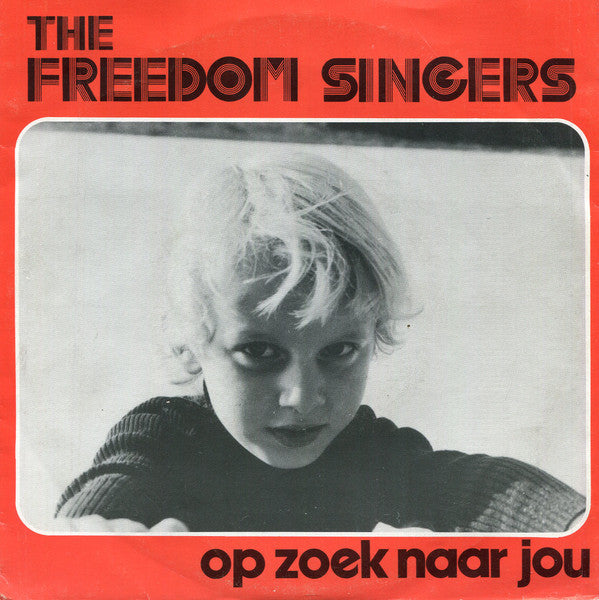 The Freedom Singers (5) -Op Zoek Naar Jou