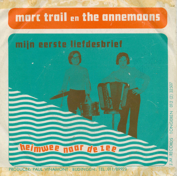 Marc Trail en The Annemoons -Mijn Eerste Liefdesbrief