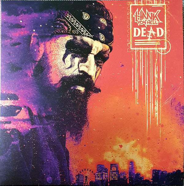 Hank Von Hell* -Dead