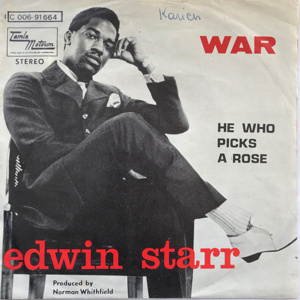 Edwin Starr -War / He Who Picks A Rose