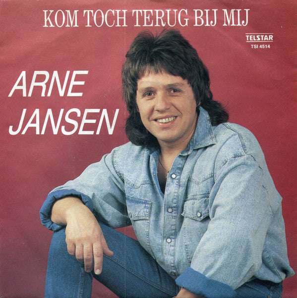 Arne Jansen (2) - Kom Toch Terug Bij Mij