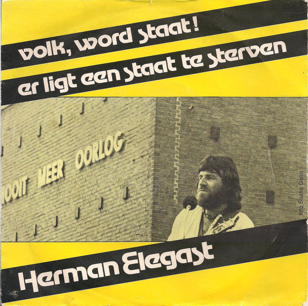 Herman Elegast -Volk, Word Staat! / Er Ligt Een Staat Te Sterven