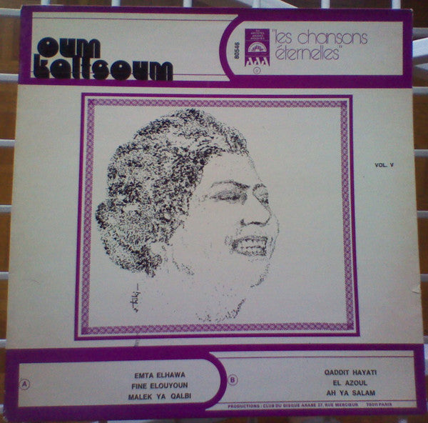 أم كلثوم* = Oum Kaltsoum* - الأغاني الخالدة = Les Chansons Éternelles - Vol. V
