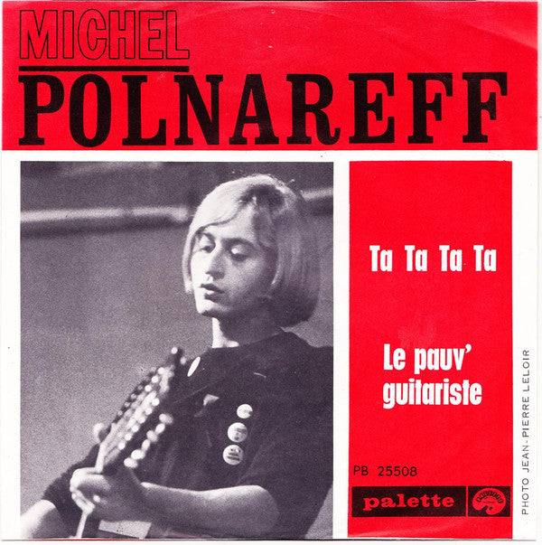 Michel Polnareff -Ta, Ta, Ta, Ta / Le Pauv' Guitariste
