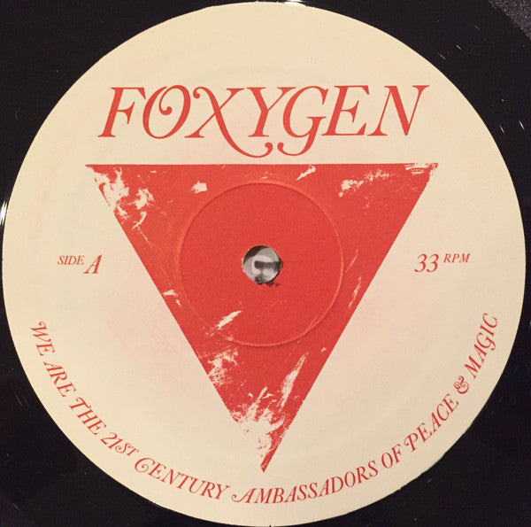 Foxygen -We Are The 21st Century Ambassadors Of Peace & Magic