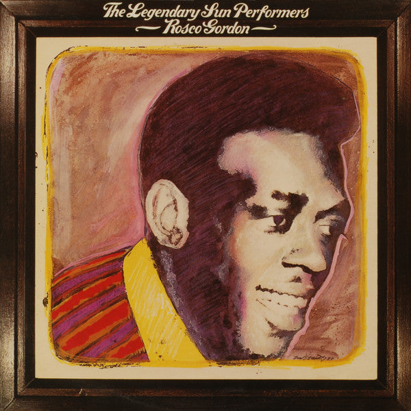 Rosco Gordon - The Legendary Sun Performers