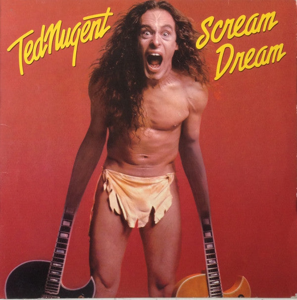 Ted Nugent - Scream Dream