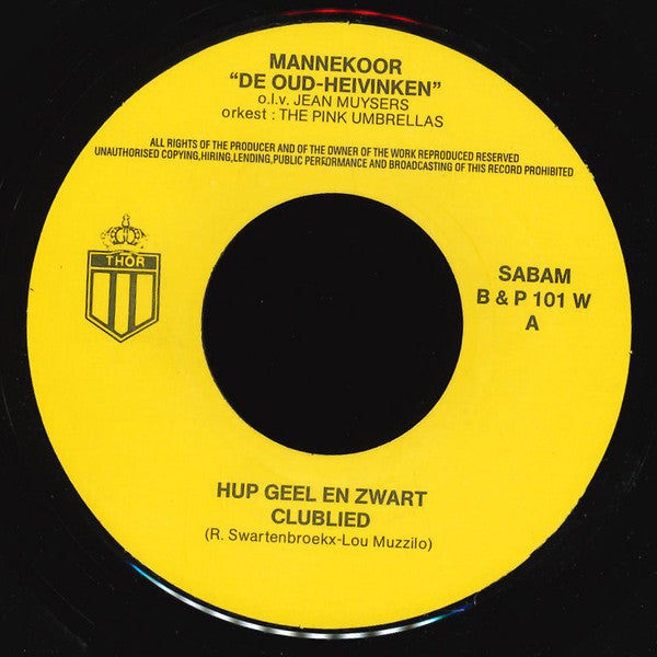 Mannekoor "De Oud-Heivinken"* -Hup Geel En Zwart (Clublied)