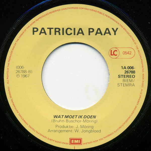 Patricia Paay -Je Bent Niet Hip / Wat Moet Ik Doen