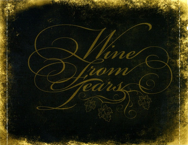 Wine From Tears -Through The Eyes Of A Mad