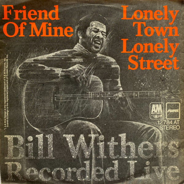 Bill Withers -Friend Of Mine