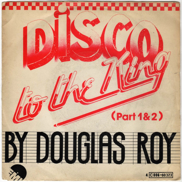 Douglas Roy -Disco To The King