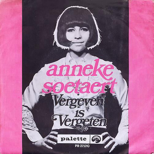 Anneke Soetaert* -Met Of Zonder Jou / Vergeven Is Vergeten