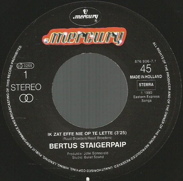Bertus Staigerpaip -Ik Zat Effe Nie Op Te Lette